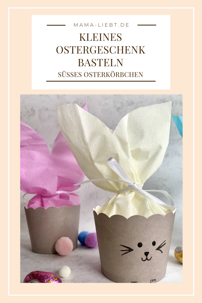 Pinterest Pin zum Speichern: Kleines Ostergeschenk basteln mit Kindern - ein süßes Osterkörbchen in Hasenform